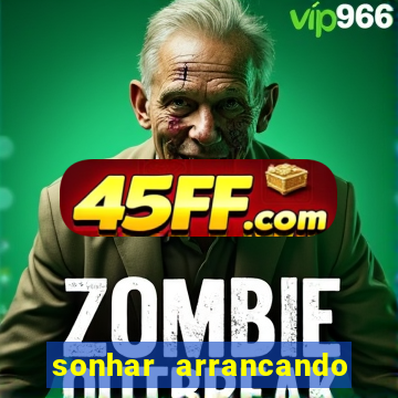 sonhar arrancando dente e morte